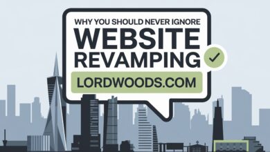 Why You Should Never Ignore Website Revamping Lordwoods.com